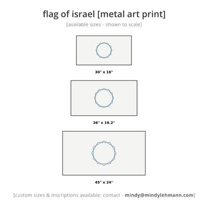 A size chart for a flag of Israel metal art print, showing three rectangular flag designs labeled 30 x 16 inches, 36 x 19.2 inches, and 45 x 24 inches on a white background with text noting available sizes and contact info for custom sizes.